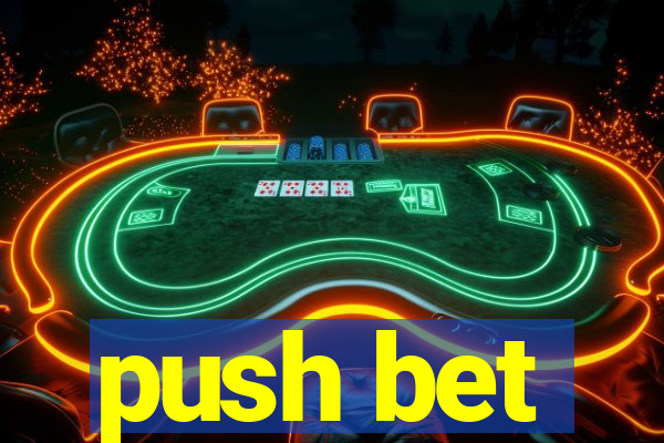 push bet